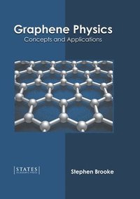 bokomslag Graphene Physics: Concepts and Applications