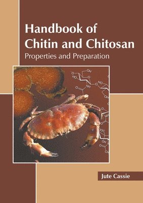 bokomslag Handbook of Chitin and Chitosan: Properties and Preparation