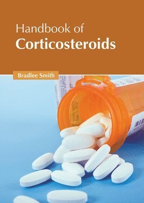 Bradlee Smith - Handbook of Corticosteroids, Inbunden