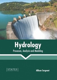 bokomslag Hydrology: Processes, Analysis and Modeling