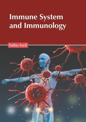 bokomslag Immune System and Immunology