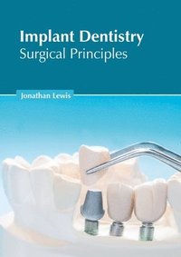 bokomslag Implant Dentistry: Surgical Principles