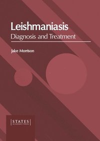 bokomslag Leishmaniasis: Diagnosis and Treatment