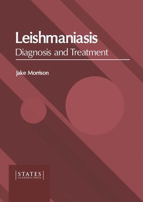 Leishmaniasis: Diagnosis and Treatment 1