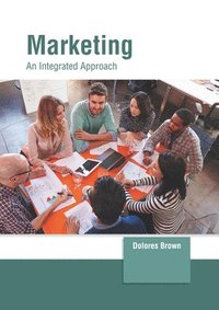 bokomslag Marketing: An Integrated Approach