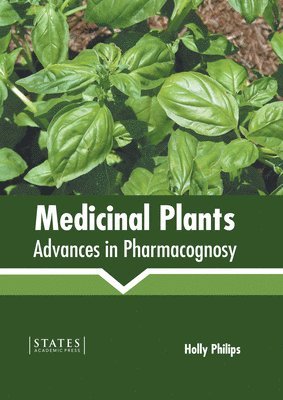 Medicinal Plants: Advances in Pharmacognosy 1