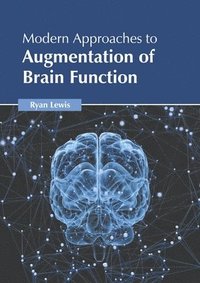 bokomslag Modern Approaches to Augmentation of Brain Function