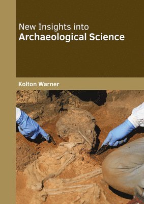 New Insights Into Archaeological Science 1