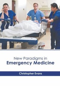 bokomslag New Paradigms in Emergency Medicine