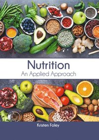 bokomslag Nutrition: An Applied Approach
