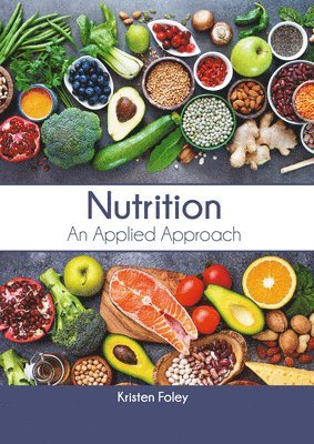 Nutrition: An Applied Approach 1