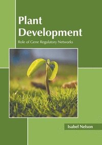 bokomslag Plant Development: Role of Gene Regulatory Networks