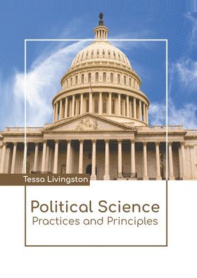 bokomslag Political Science: Practices and Principles