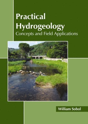 Practical Hydrogeology: Concepts and Field Applications 1