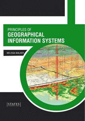 Melissa Walker - Principles of Geographical Information Systems, Inbunden