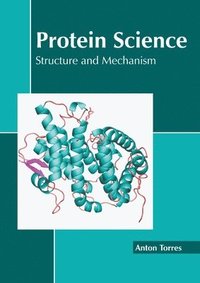 bokomslag Protein Science: Structure and Mechanism