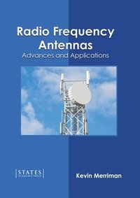 bokomslag Radio Frequency Antennas: Advances and Applications