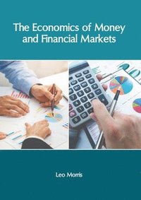 bokomslag The Economics of Money and Financial Markets
