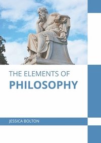 bokomslag The Elements of Philosophy