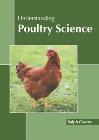 bokomslag Understanding Poultry Science