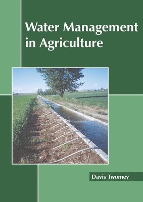 Water Management in Agriculture 1