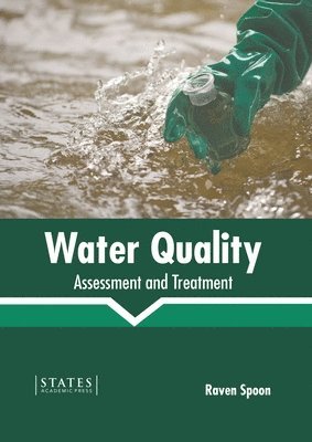 Water Quality: Assessment and Treatment 1