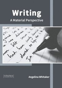 bokomslag Writing: A Material Perspective