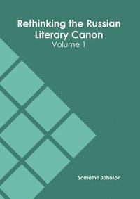 bokomslag Rethinking the Russian Literary Canon: Volume 1