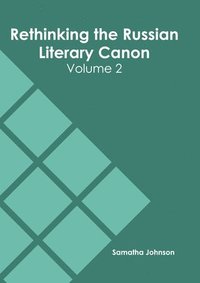 bokomslag Rethinking the Russian Literary Canon: Volume 2