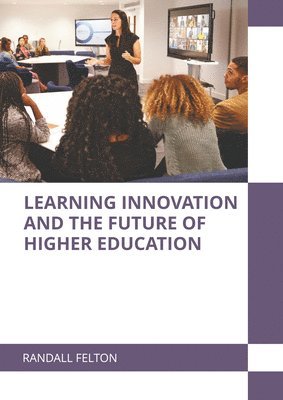 bokomslag Learning Innovation and the Future of Higher Education