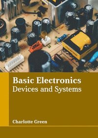bokomslag Basic Electronics: Devices and Systems