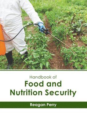 Reagan Perry - Handbook of Food and Nutrition Security, Inbunden