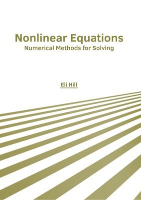 bokomslag Nonlinear Equations: Numerical Methods for Solving