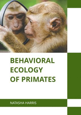 bokomslag Behavioral Ecology of Primates