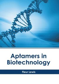 bokomslag Aptamers in Biotechnology