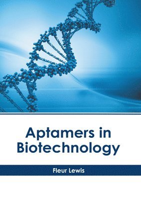 bokomslag Aptamers in Biotechnology