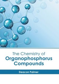 bokomslag The Chemistry of Organophosphorus Compounds