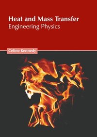 bokomslag Heat and Mass Transfer: Engineering Physics