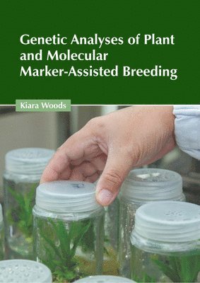 bokomslag Genetic Analyses of Plant and Molecular Marker-Assisted Breeding