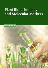bokomslag Plant Biotechnology and Molecular Markers