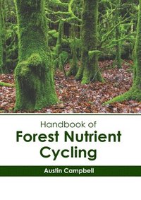bokomslag Handbook of Forest Nutrient Cycling