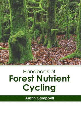 Austin Campbell - Handbook of Forest Nutrient Cycling, Inbunden