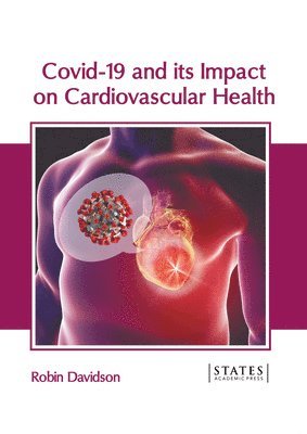 Robin Davidson - Covid-19 and Its Impact on Cardiovascular Health, Inbunden