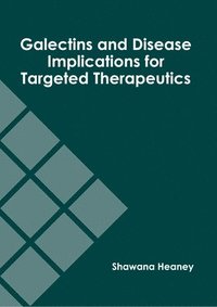 bokomslag Galectins and Disease Implications for Targeted Therapeutics