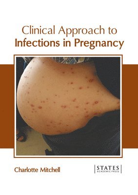 Clinical Approach to Infections in Pregnancy 1