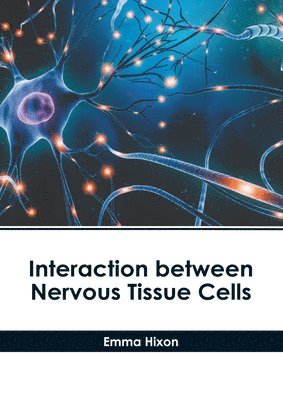 bokomslag Interaction Between Nervous Tissue Cells