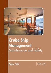 bokomslag Cruise Ship Management: Maintenance and Safety