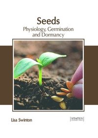 bokomslag Seeds: Physiology, Germination and Dormancy