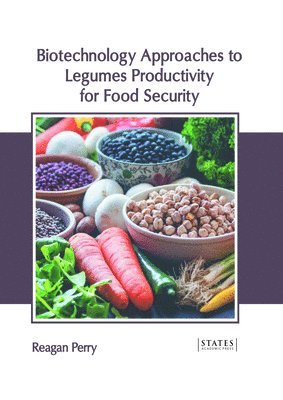 bokomslag Biotechnology Approaches to Legumes Productivity for Food Security