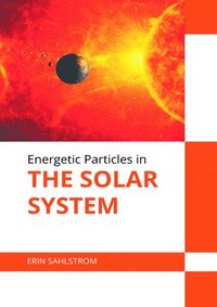 bokomslag Energetic Particles in the Solar System